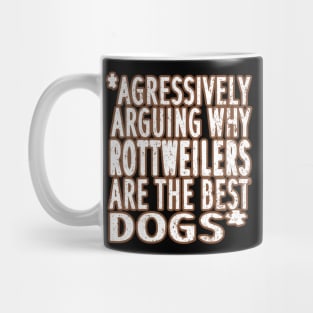 Rottweilers are the best dog puppies saying fan Mug